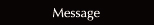 Message