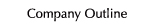 Company Outline